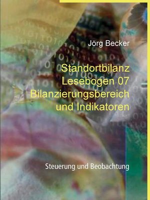 cover image of Standortbilanz Lesebogen 07 Bilanzierungsbereich und Indikatoren
